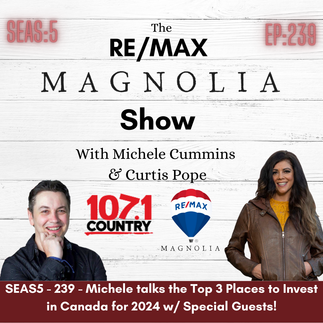 SEAS5 - 239 - Michele talks the Top 3 Places to Invest in Canada for 2024 w/ Special Guests!